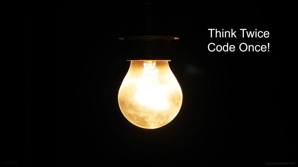 Think Twice, Code Once! by pcbots.jpg